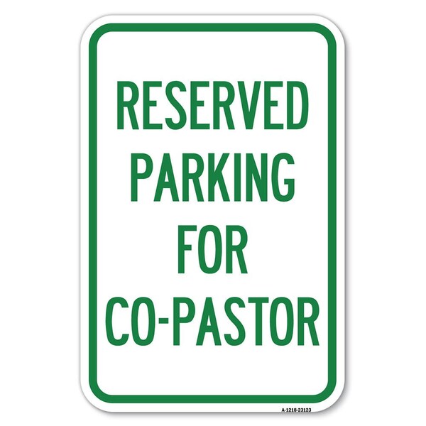 Reserved Parking for Co-Pastor Heavy-Gauge Aluminum Sign, 12" x 18", A-1218-23123